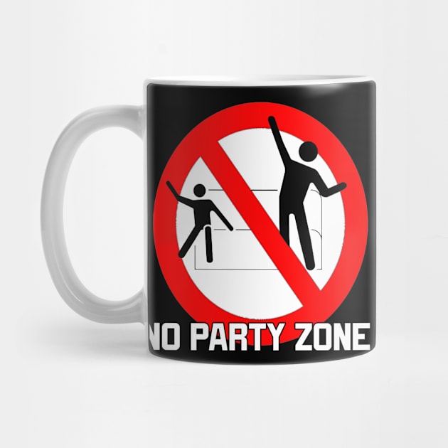 No Party Zone by BobJ